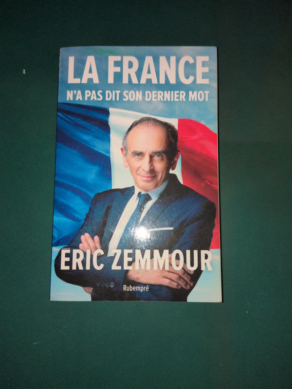 la france n'a pas dit son dernier mot , Eric Zemmour