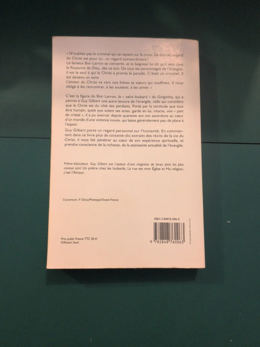 L'evangile Selon Saint Loubard , Guy Gilbert