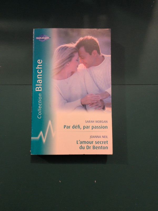Par défi, par passion ; L'amour secret du Dr Benton
