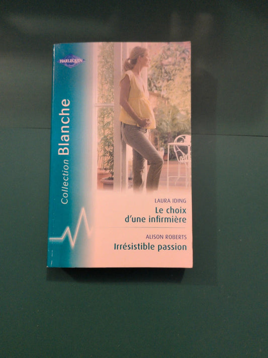 Le choix d'une infirmière , Irrésistible passion