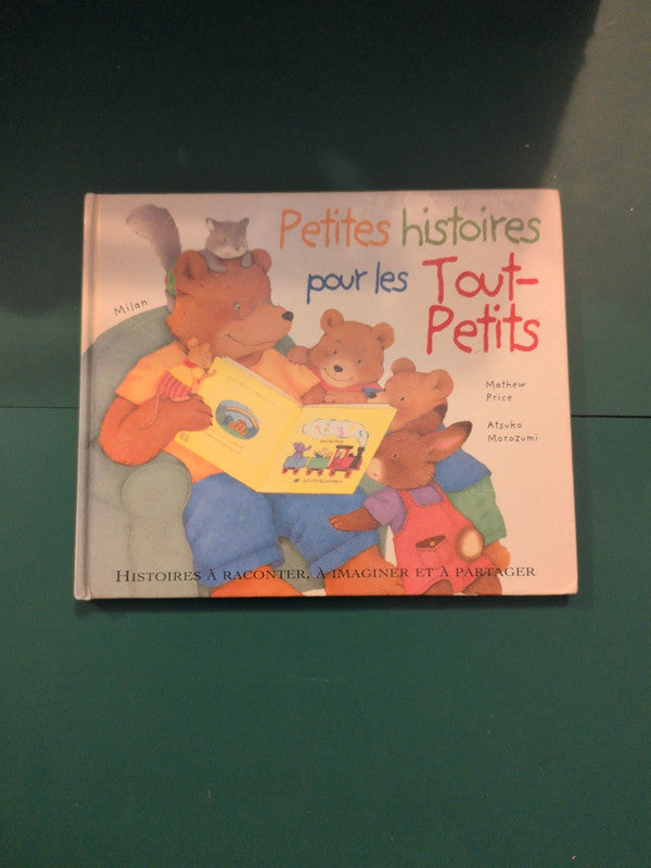 Petites histoires pour les tout-petits , Mathew price , Atsuko Morozumi