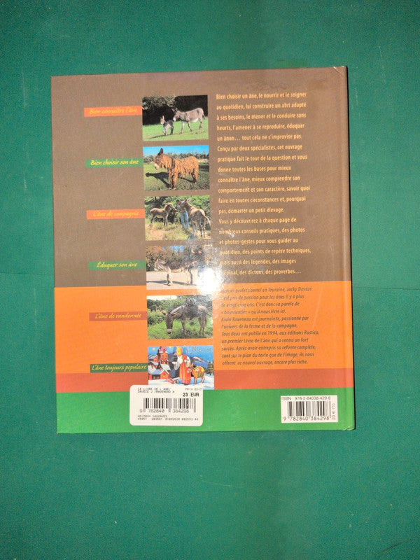 Le livre l'âne
Le choisir, le connaître, l'élever, l'éduquer , Jacky Davézé,
Alain Raveneau