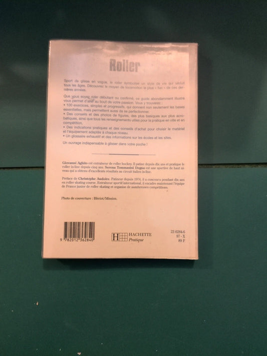 Roller , de la technique de base au perfectionnement , 100 exercices progressifs