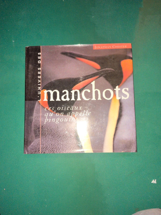 l'univers des manchots , ces oiseaux qu'on appelle pingouins,
Jonathan Chester