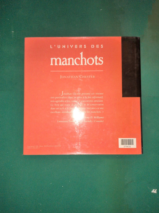 l'univers des manchots , ces oiseaux qu'on appelle pingouins,
Jonathan Chester