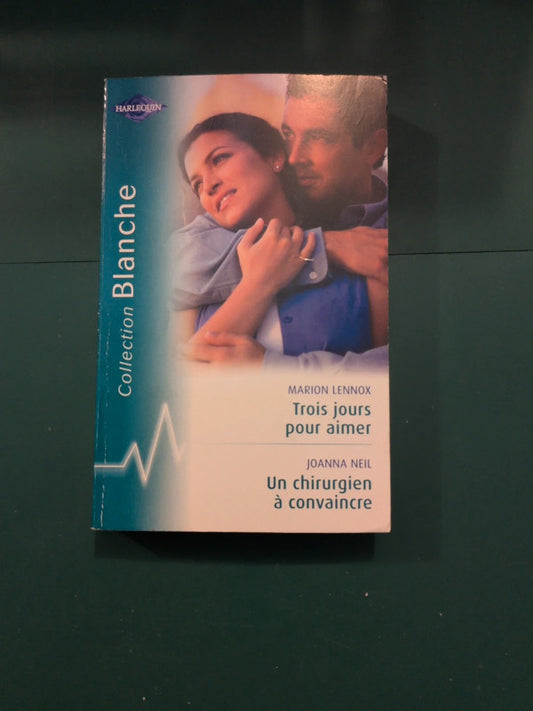 Trois jours pour aimer , Un chirurgien à convaincre