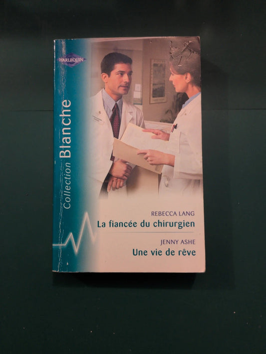 La fiancée du chirurgien , Une vie de rêve
