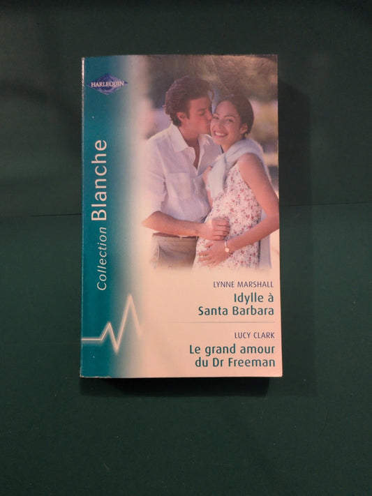 Idylle à Santa Barbara , Le grand amour du Dr Freeman