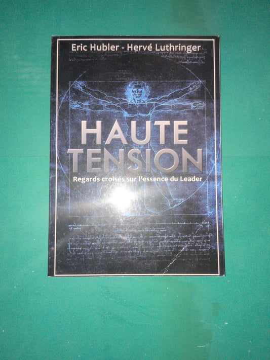 Haute tension , Regards croisés sur l'essence du Leader , Eric Hubler , Hervé Luthringer