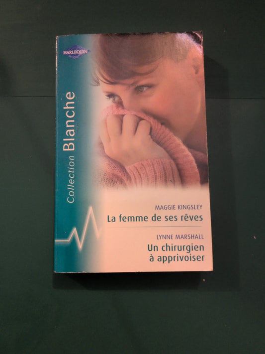 La femme de ses rêves , Un chirurgien à apprivoiser