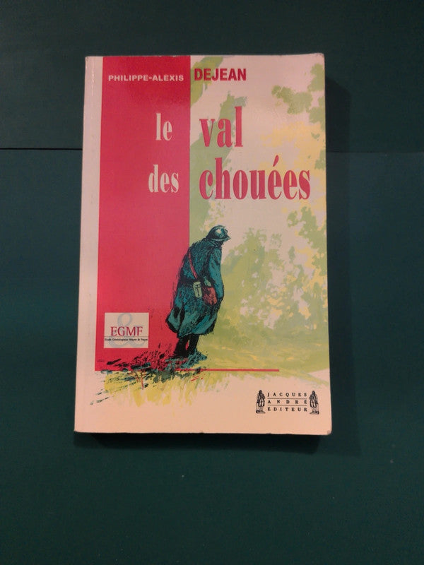 le val des chouées , Philippe-Alexis Dejean