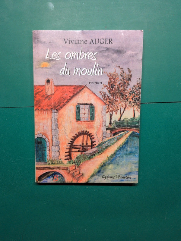 Les ombres du moulin , Viviane Auger