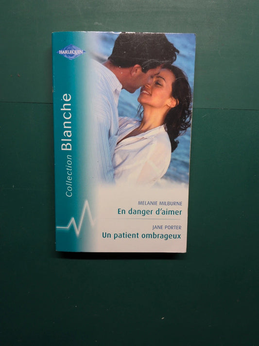 En danger d'aimer , Un patient ombrageux