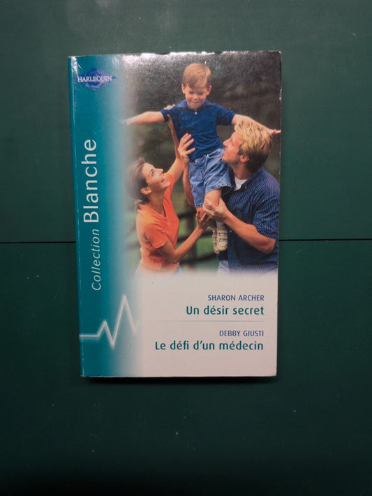 Un désir secret , Le défi d'un médecin