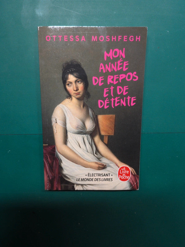 mon  de repos et de détente , Ottessa Moshfegh