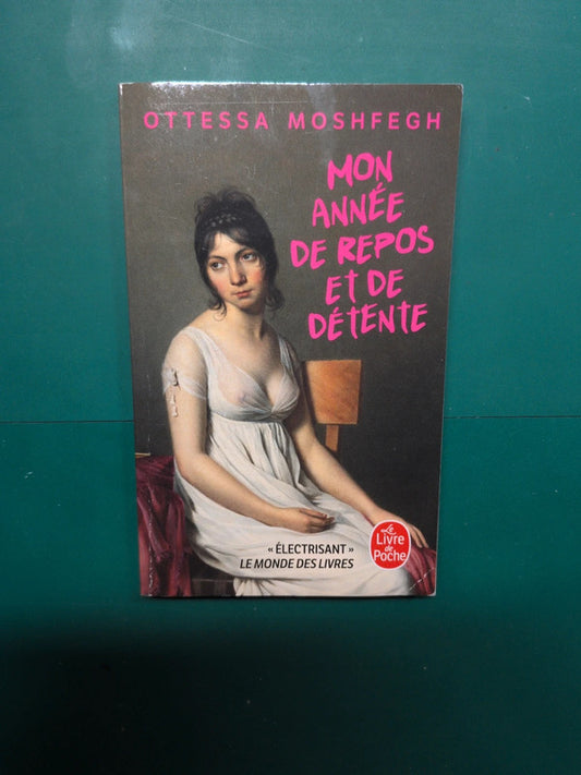 mon  de repos et de détente , Ottessa Moshfegh