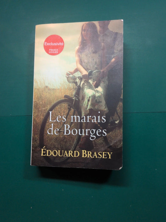 Les marais de Bourges , 
Édouard Brasey