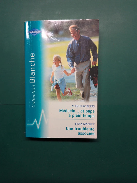 Médecin.. et papa à plein temps , Une troublante associée