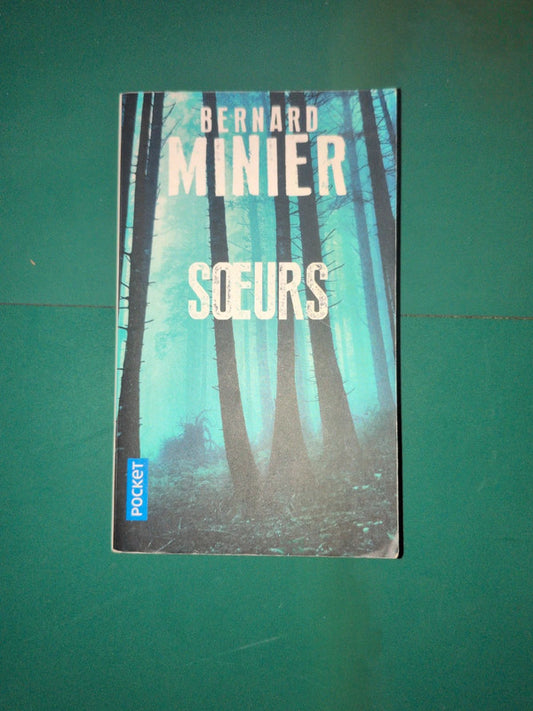 Bernard Minier , Soeurs