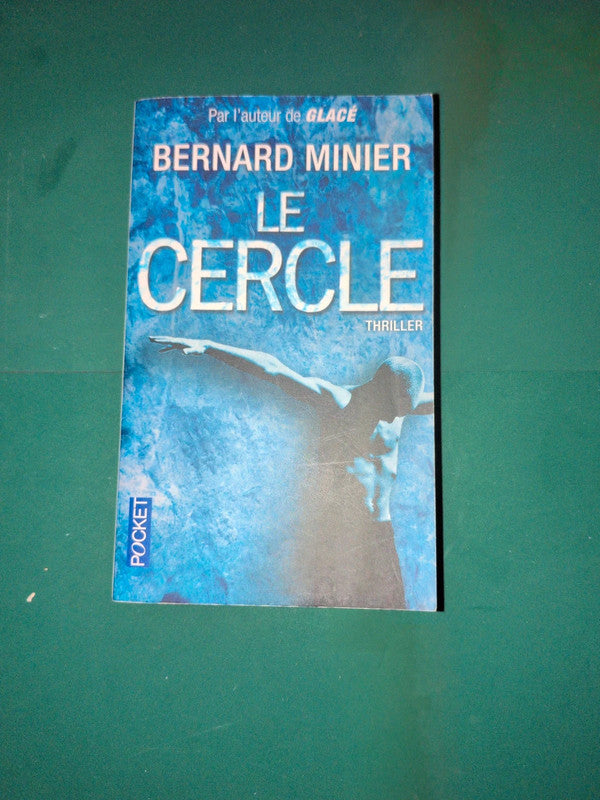 Le cercle, Bernard Minier