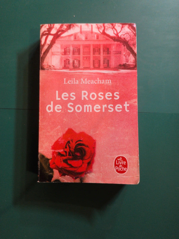 les roses de somerset , Leila Meacham