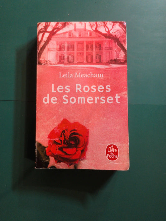 les roses de somerset , Leila Meacham