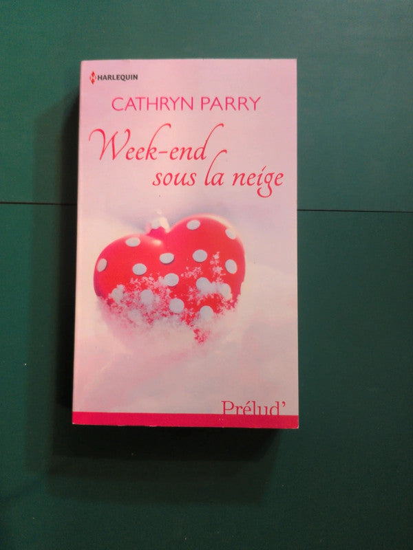 Week-end sous la neige , Cathryn Parry