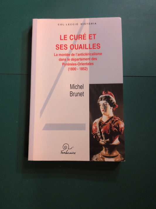 le cure et ses quailles
La montée de l'anticléricalisme dans le département des Pyrénées-Orientales