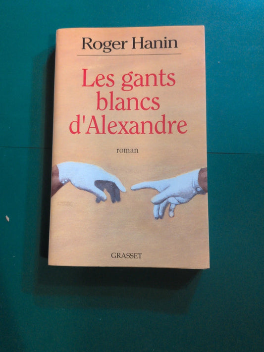 Les gants blancs d'Alexandre , Roger Hanin