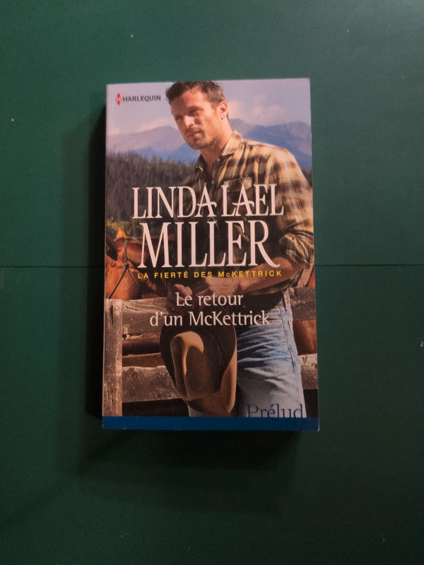 le retour d'un mckettrick , Linda Lael Miller