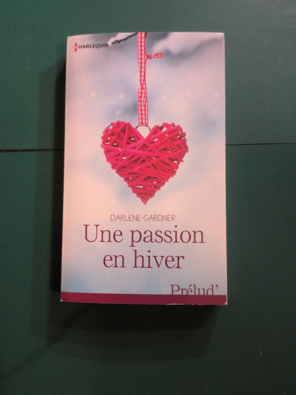 une passion en hiver , Darlene Gardner