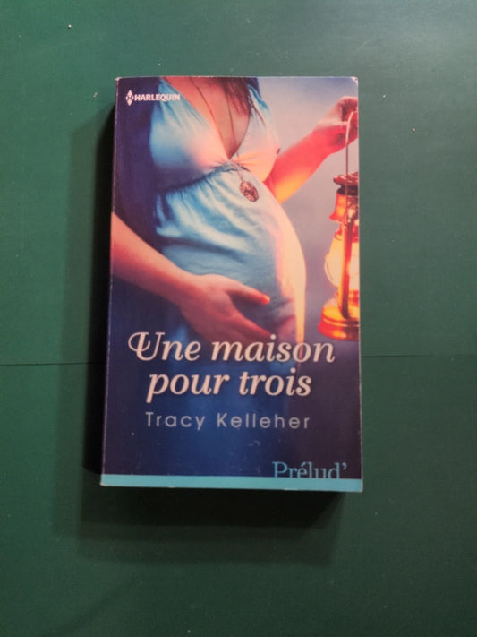 Une maison pour trois, Tracy Kelleher