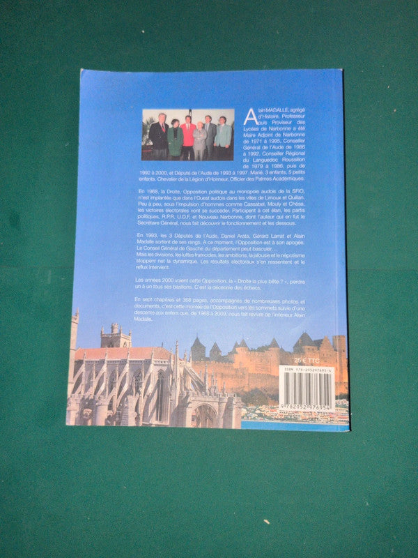 Le combat inachevé
Succès et échecs de l'Opposition dans l'Aude. 1968-2009
, Alain Madalle