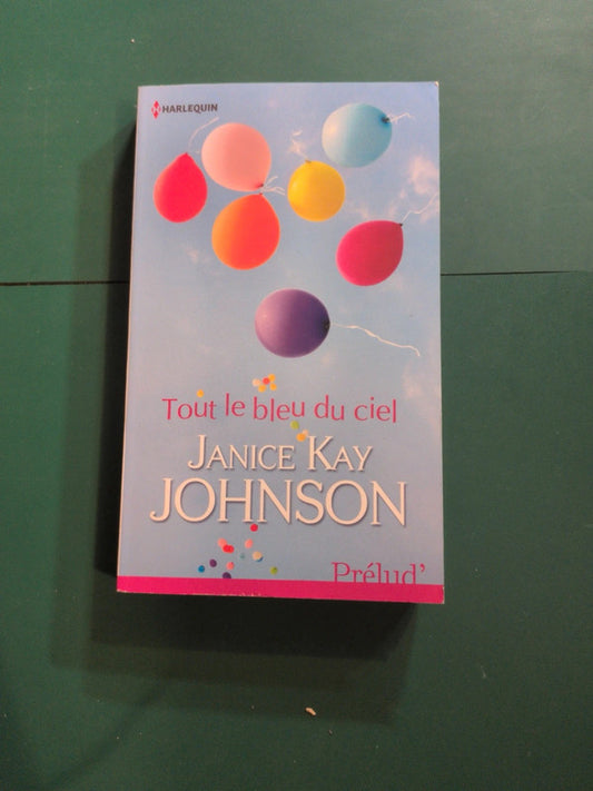 Tout le bleu du ciel, Janice Kay Johnson