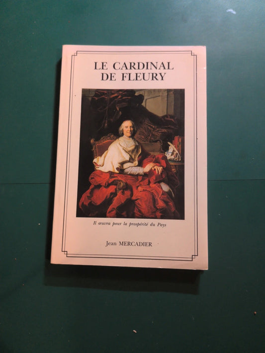 le cardinal de fleury dont la france conserve le nom
avec reconnaissance