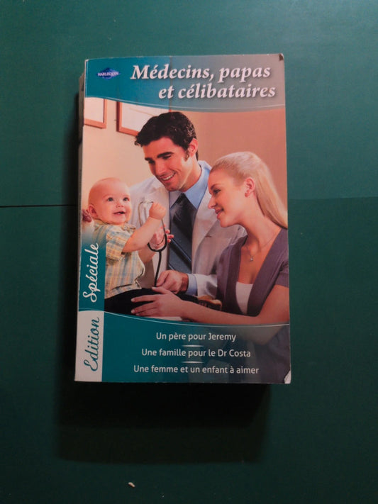 Un père pour Jeremy, Une famille pour le Dr Costa, Une femme et un enfant à aimer
