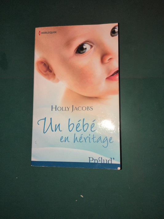 Un bébé en héritage , Holly Jacobs