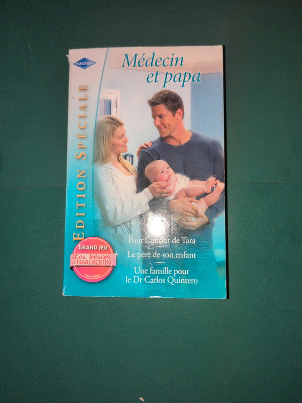 Pour l'amour de Tara , Le père de son enfant , Une famille pour le Dr Carlos Quintero