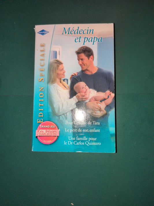 Pour l'amour de Tara , Le père de son enfant , Une famille pour le Dr Carlos Quintero