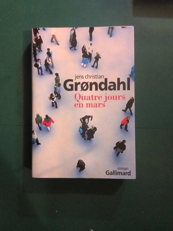 Quatre jours en mars , Jens Christian Grøndahl