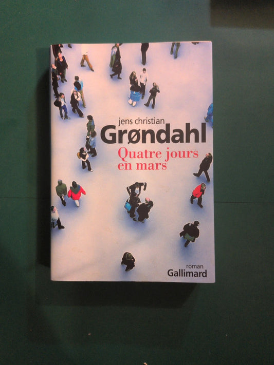 Quatre jours en mars , Jens Christian Grøndahl