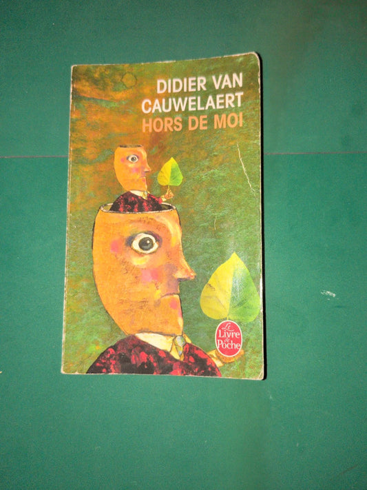 Hors de moi , Didier Van Cauwelaert