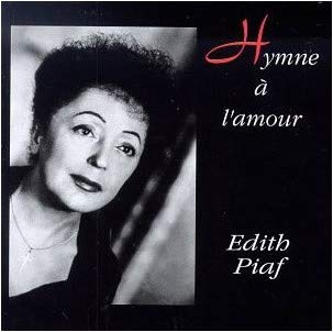 Hymne a L'Amour, Édith Piaf