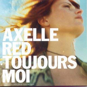 Toujours moi, Axelle Red