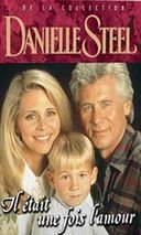 DANIELLE STEEL / IL ETAIT UNE FOIS L'AMOUR, 
