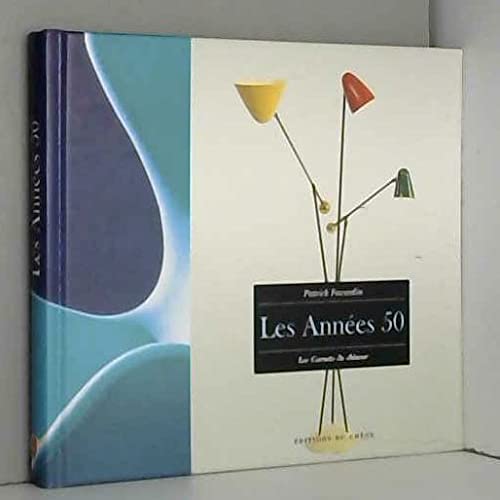 Les années 50 (Les carnets du chineur) (French Edition), Patrick Favardin