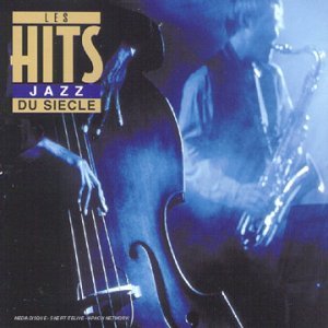Les Hits Du Si+Cle Jazz, 