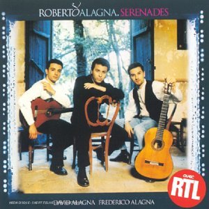 Sérénades, Roberto Alagna / David Alagna / Frederico Alagna / Alagna Family, Mozart / Tosti / Rossini / Bizet / Ernesto de Curtis / Salvatore Cardillo, Roberto Alagna / David Alagna / Frederico Alagna