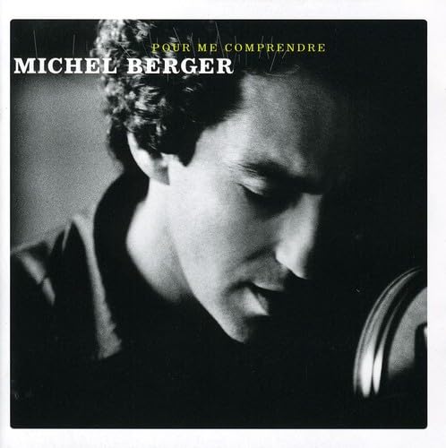Pour Me Comprendre - Best of, Michel Berger