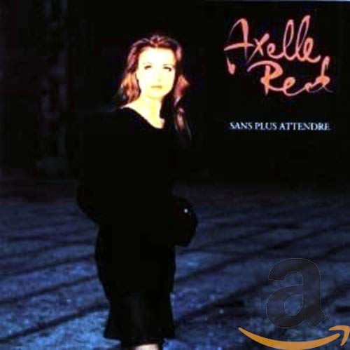Sans Plus Attendre Audio Red, Axelle, Axelle Red